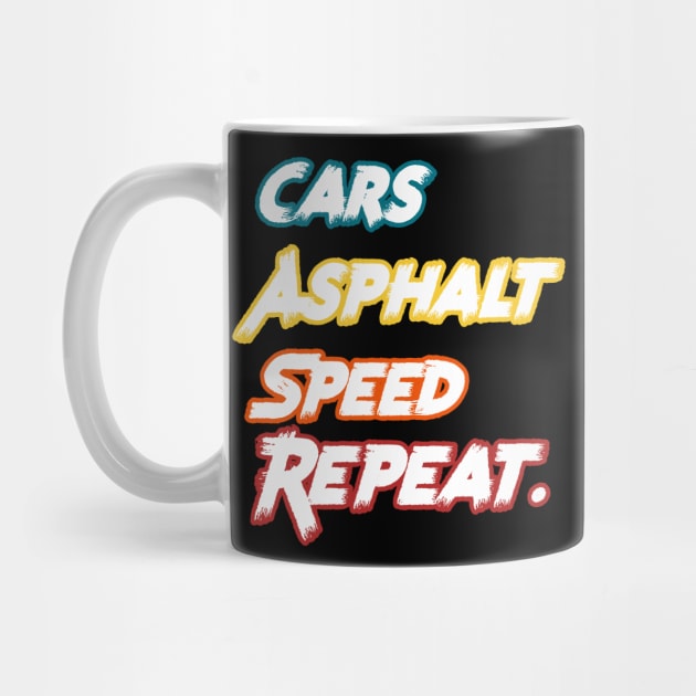 Racecar Driver - Cars, Asphalt, Speed, Repeat by PraiseArts 